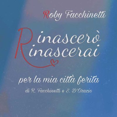Rinascero-Rinascerai-song-cover-Facchinetti-DOrazio