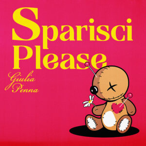 sparisci please giulia penna